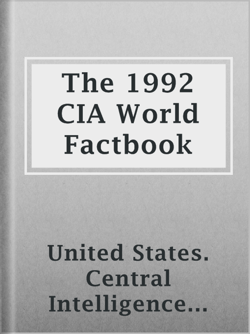 Title details for The 1992 CIA World Factbook by United States. Central Intelligence Agency - Wait list